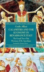 Calamities And The Economy In Renaissance Italy The Grand Tour Of The Horsemen Of The Apocalypse Guido Alfani Auth