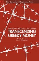 Transcending Greedy Money Interreligious Solidarity For Just Relations 1st Edition Ulrich Duchrow