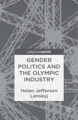 Gender Politics And The Olympic Industry Helen Jefferson Lenskyj Auth