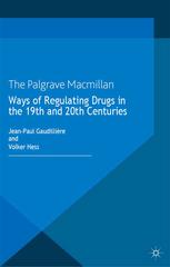 Ways Of Regulating Drugs In The 19th And 20th Centuries Jeanpaul Gaudillire