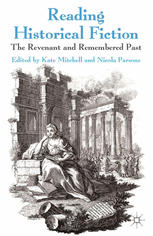 Reading Historical Fiction The Revenant And Remembered Past Kate Mitchell