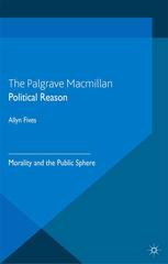 Political Reason Morality And The Public Sphere Allyn Fives Auth