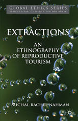 Extractions An Ethnography Of Reproductive Tourism Michal Rachel Nahman Auth