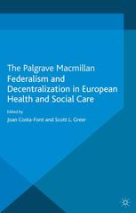 Federalism And Decentralization In European Health And Social Care Joan Costafont