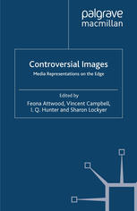 Controversial Images Media Representations On The Edge Feona Attwood