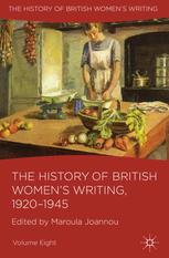 The History Of British Womens Writing 19201945 Volume Eight Maroula Joannou Eds