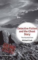 Detective Fiction And The Ghost Story The Haunted Text Michael Cook Auth