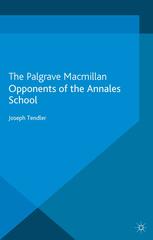 Opponents Of The Annales School Joseph Tendler Auth