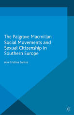 Social Movements And Sexual Citizenship In Southern Europe Ana Cristina Santos Auth