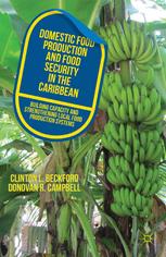 Domestic Food Production And Food Security In The Caribbean Building Capacity And Strengthening Local Food Production Systems Clinton L Beckford