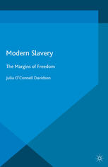 Modern Slavery The Margins Of Freedom 1st Edition Julia Oconnell Davidson Auth