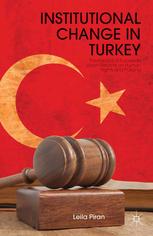 Institutional Change In Turkey The Impact Of European Union Reforms On Human Rights And Policing Leila Piran Auth