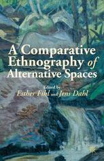 A Comparative Ethnography Of Alternative Spaces Jens Dahl Esther Fihl Eds