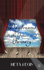 Daydreams And The Function Of Fantasy Meta Regis Auth