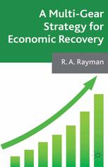 A Multigear Strategy For Economic Recovery R A Rayman Auth