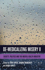 Demedicalizing Misery Ii Society Politics And The Mental Health Industry 1st Edition Ewen Speed