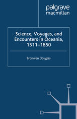Science Voyages And Encounters In Oceania 15111850 Bronwen Douglas Auth