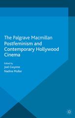 Postfeminism And Contemporary Hollywood Cinema Joel Gwynne Nadine Muller Eds