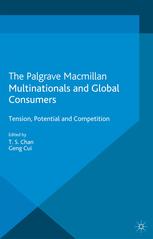 Multinationals And Global Consumers Tension Potential And Competition T S Chan