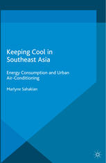 Keeping Cool In Southeast Asia Energy Consumption And Urban Airconditioning Marlyne Sahakian Auth