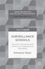 Surveillance Schools Security Discipline And Control In Contemporary Education Emmeline Taylor Auth