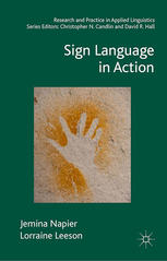 Sign Language In Action 1st Edition Jemina Napier Lorraine Leeson Auth