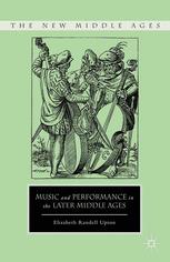 Music And Performance In The Later Middle Ages Elizabeth Randell Upton Auth