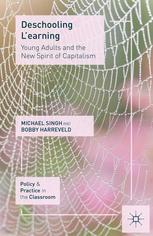 Deschooling Learning Young Adults And The New Spirit Of Capitalism Michael Singh