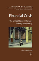 Financial Crisis The United States In The Early Twentyfirst Century Jill M Hendrickson Auth