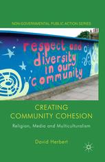 Creating Community Cohesion Religion Media And Multiculturalism David Herbert Auth