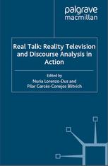 Real Talk Reality Television And Discourse Analysis In Action 1st Edition Nuria Lorenzodus