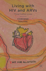 Living With Hiv And Arvs Threeletter Lives Corinne Squire Auth