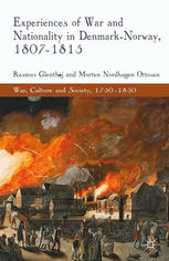 Experiences Of War And Nationality In Denmark And Norway 18071815 Rasmus Glenthj