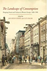 The Landscape Of Consumption Shopping Streets And Cultures In Western Europe 16001900 Jan Hein Furne