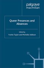 Queer Presences And Absences Yvette Taylor Michelle Addison Eds