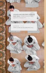 Gender And Welfare States In East Asia Confucianism Or Gender Equality Sirin Sung