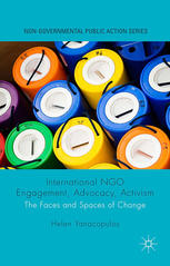 International Ngo Engagement Advocacy Activism The Faces And Spaces Of Change Helen Yanacopulos Auth