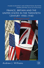 France Britain And The United States In The Twentieth Century 19001940 A Reappraisal Andrew J Williams Auth
