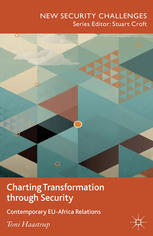 Charting Transformation Through Security Contemporary Euafrica Relations Toni Haastrup Auth
