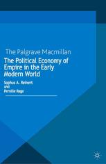 The Political Economy Of Empire In The Early Modern World Sophus A Reinert