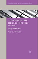 Crime Prevention Through Housing Design Policy And Practice Rachel Armitage Auth