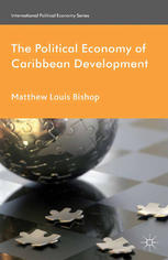 The Political Economy Of Caribbean Development Matthew Louis Bishop Auth