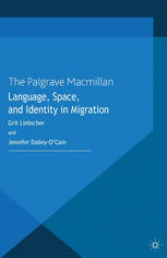 Language Space And Identity In Migration Grit Liebscher Jennifer Daileyocain Auth
