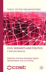 Civil Servants And Politics A Delicate Balance Christine Neuhold