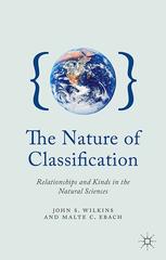 The Nature Of Classification Relationships And Kinds In The Natural Sciences John S Wilkins