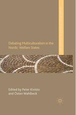 Debating Multiculturalism In The Nordic Welfare States Peter Kivisto