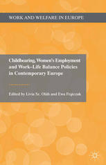 Childbearing Womens Employment And Worklife Balance Policies In Contemporary Europe Livia Sz Olh