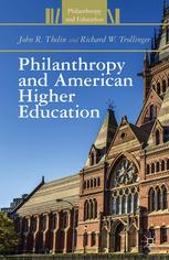 Philanthropy And American Higher Education John R Thelin Richard W Trollinger Auth