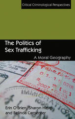 The Politics Of Sex Trafficking A Moral Geography Erin Obrien
