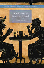 Witchcraft And Magic In Ireland Andrew Sneddon Auth